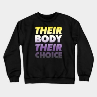 Their Body Their Choice - Non-Binary Pride Flag Crewneck Sweatshirt